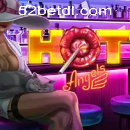 HotAngels: An Inside Look at the Thrilling Game by 52bet.com