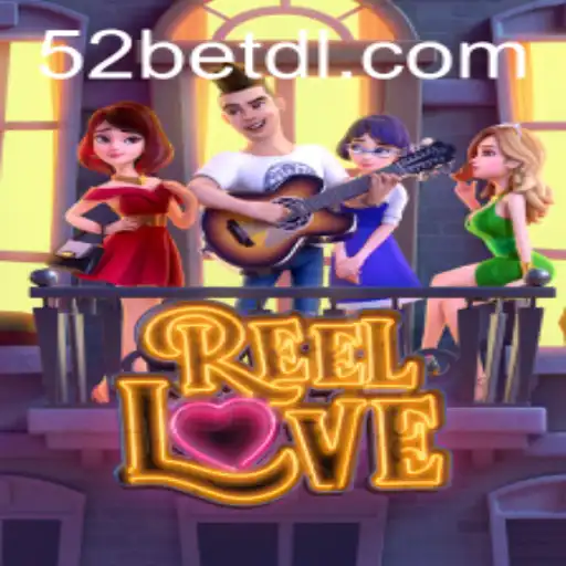 Exploring the Exciting World of ReelLove at 52bet.com
